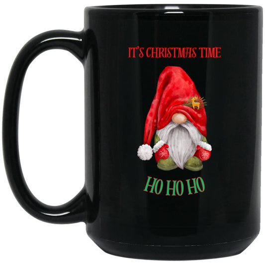 It’s Christmas time HO HO HO 15oz Black Mug